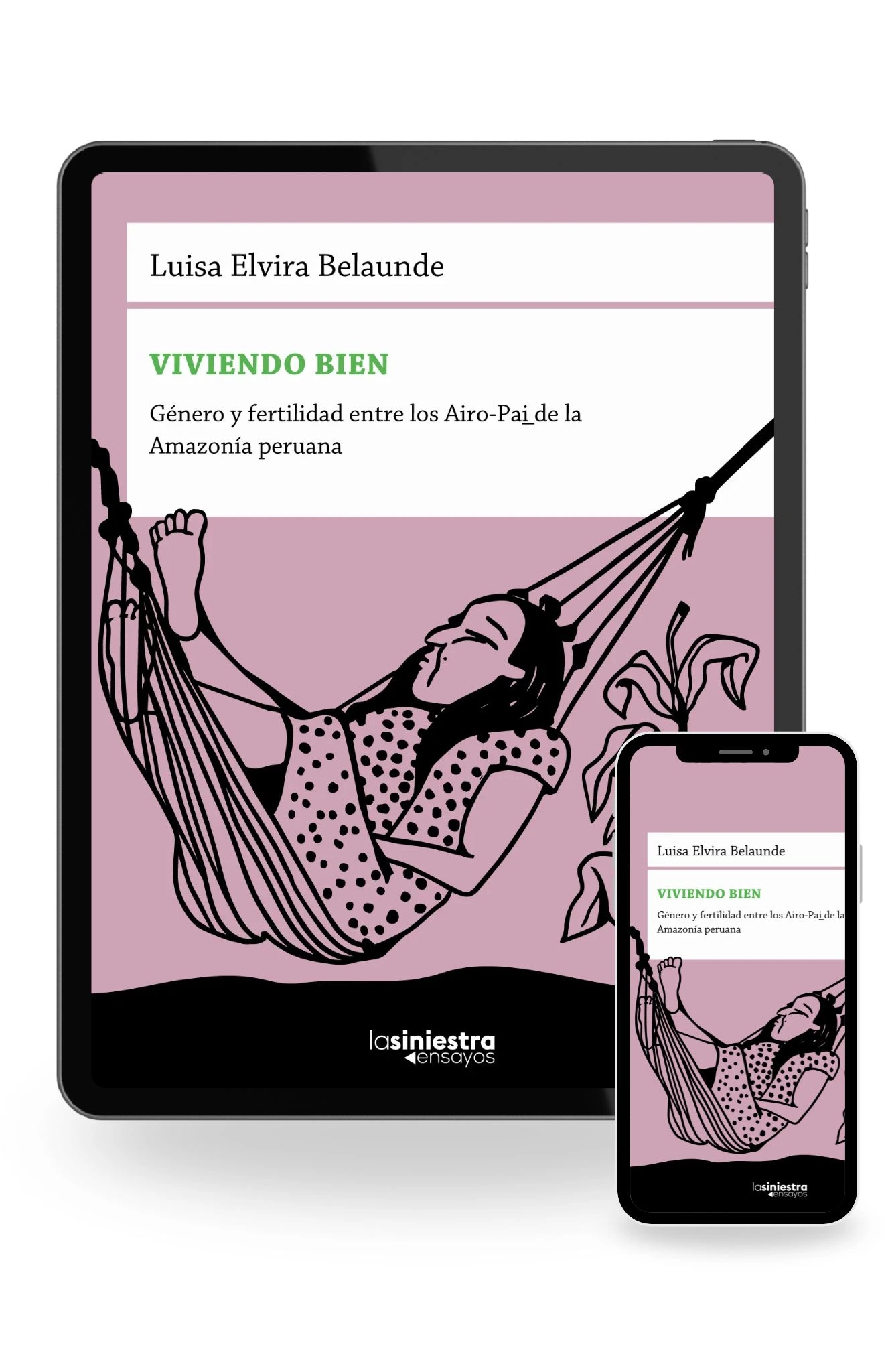 Viviendo bien – Género y fertilidad entre los Airo Pai de la Amazonía Peruana (Ebook)