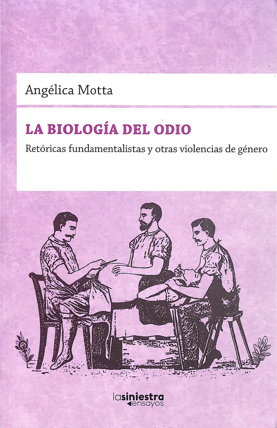 La biología del odio – Retóricas fundamentalistas y otras violencias de género