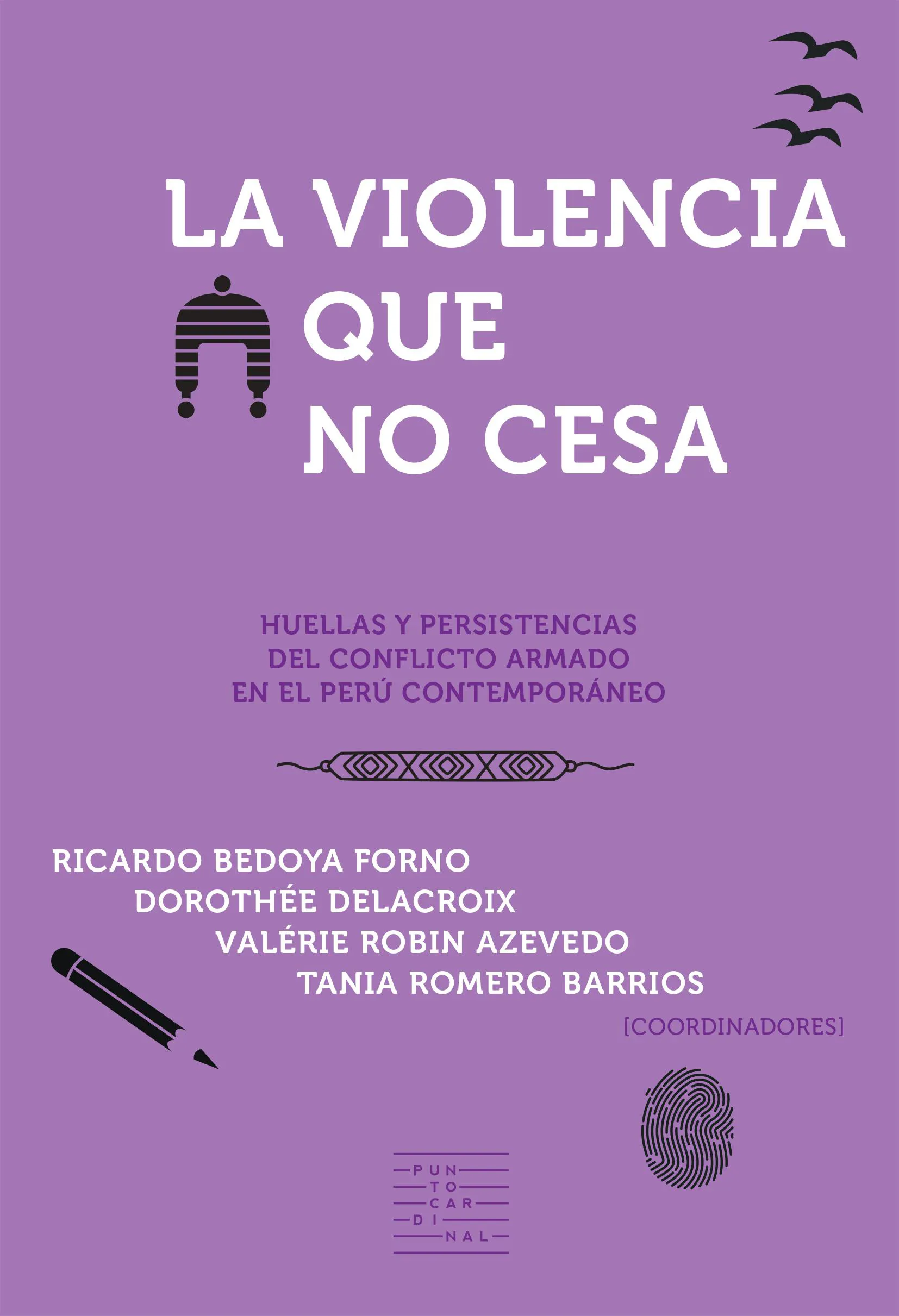 La violencia que no cesa: huellas y persistencias del Conflicto Armado en el Perú contemporáneo