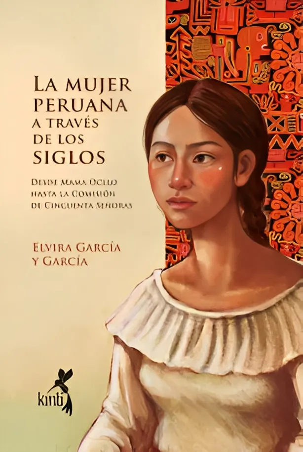 La mujer peruana a través de los siglos: desde Mama Ocllo hasta la comisión de cincuenta señoras