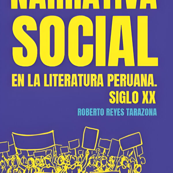 Narrativa social en la literatura peruana. Siglo XX
